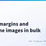 How to Trim Image Margins Automatically and Rename Images in Bulk