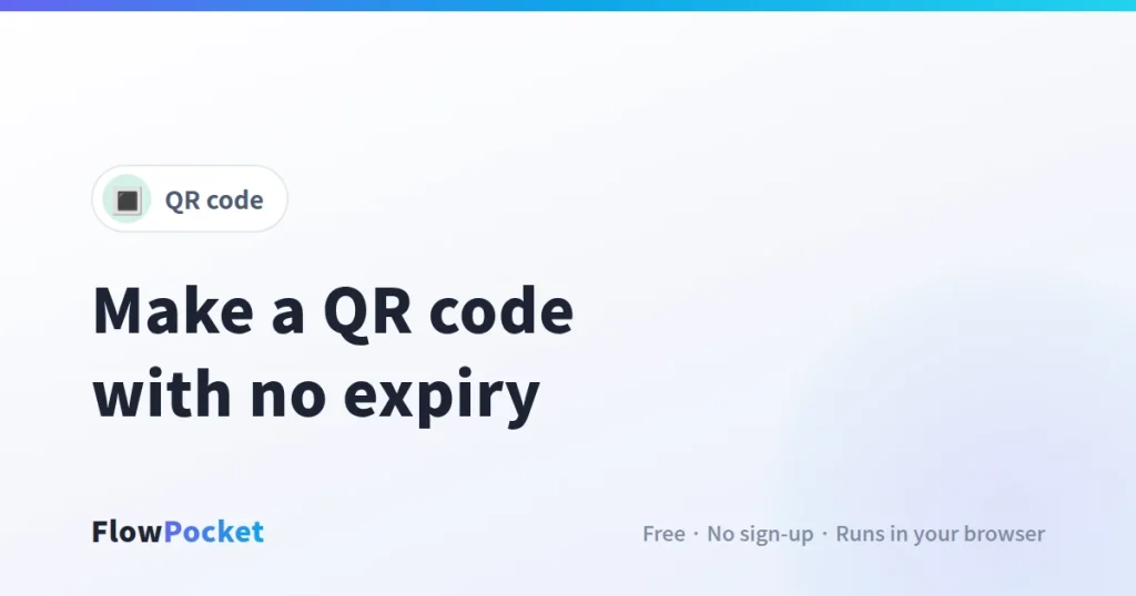 How to Make a QR Code for Free (No Sign-Up, No Expiry) | FlowPocket